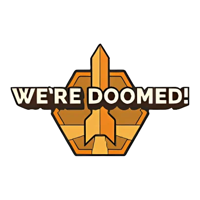 We\'re Doomed